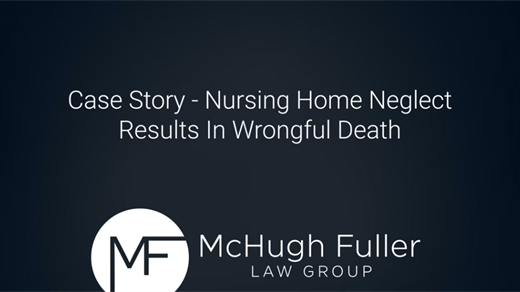 Case Story - Nursing Home Neglect Results in Wrongful Death