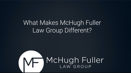 What Makes McHugh Fuller Law Group Different