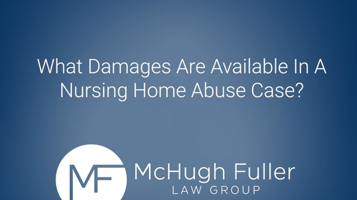What Damages Are Available In A Nursing Home Abuse Case?